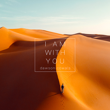 Dawson Cowals - I Am With You