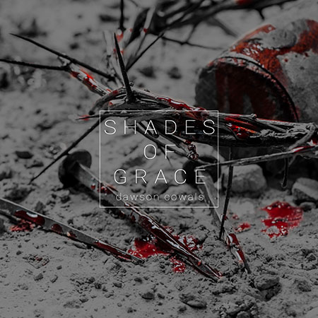 Dawson Cowals - Shades of Grace